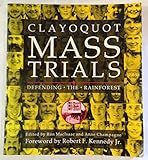 Clayoquot Mass Trials: Defending the Rainforest