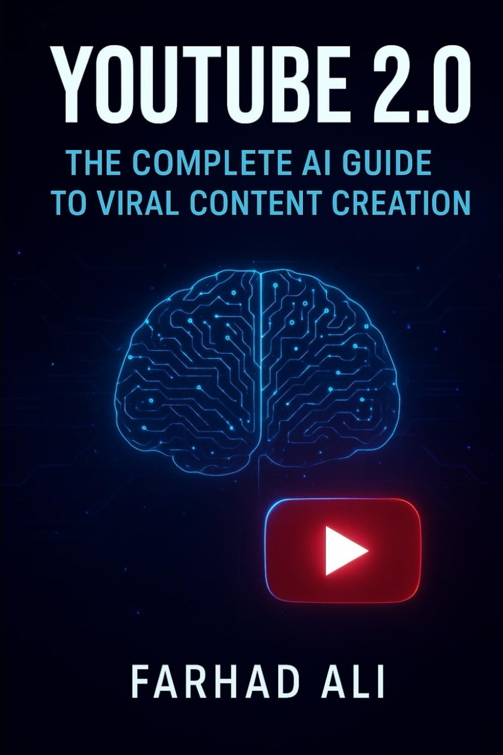 YouTube 2.0: The Complete AI Guide to Viral Content Creation