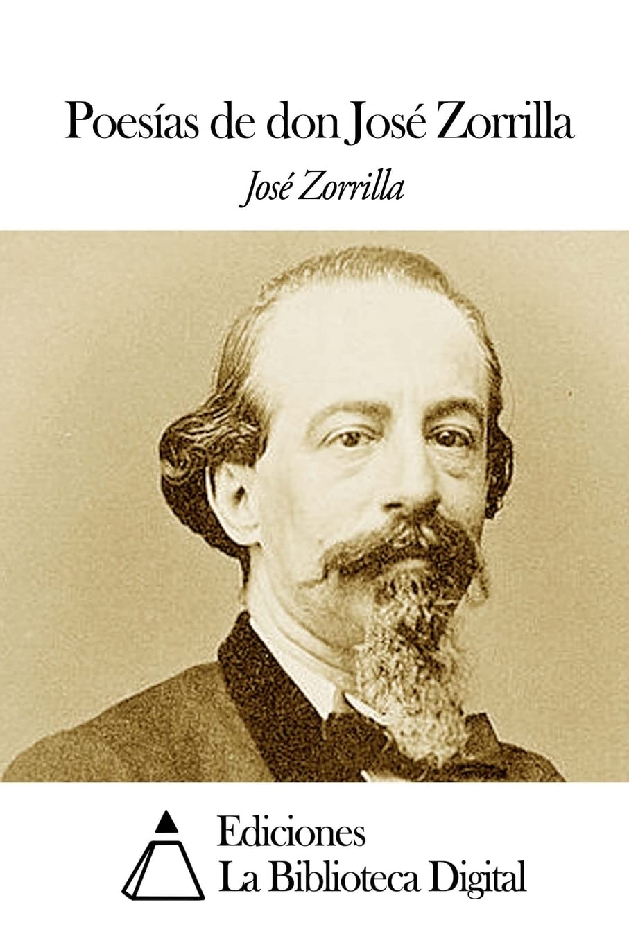 Poesias de don Jose Zorrilla (Spanish Edition)