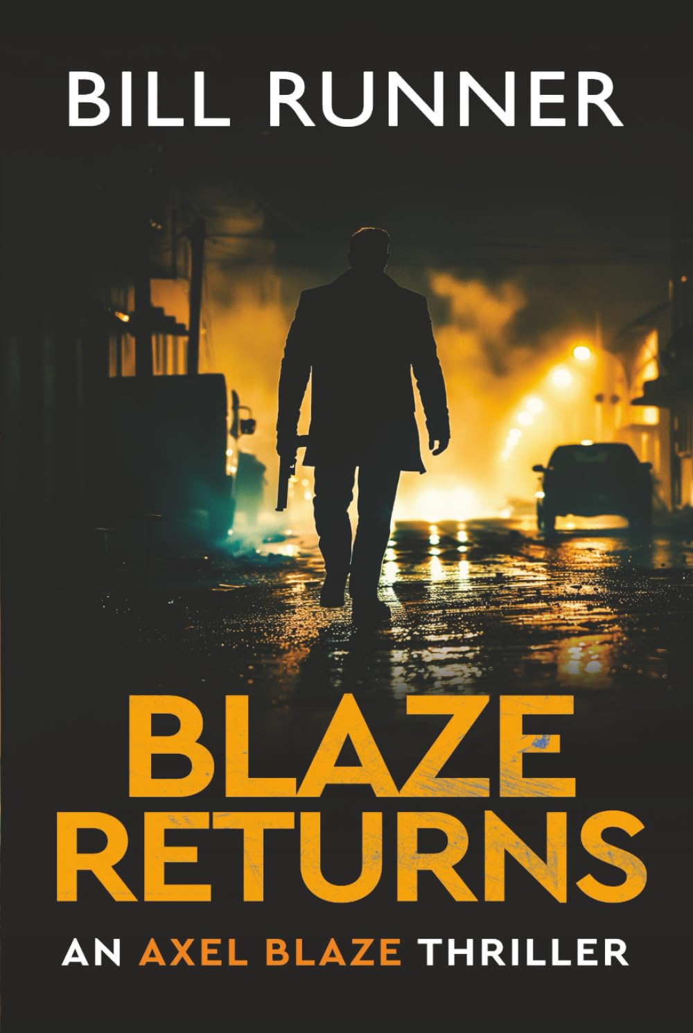Blaze Returns: An Action Adventure Thriller (Axel Blaze Thriller)