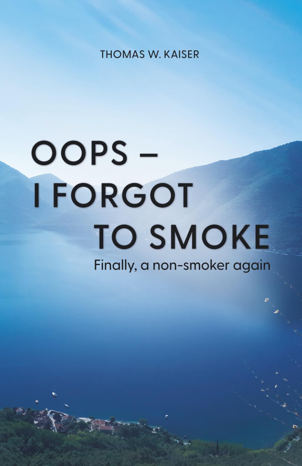 Oops – I forgot to smoke