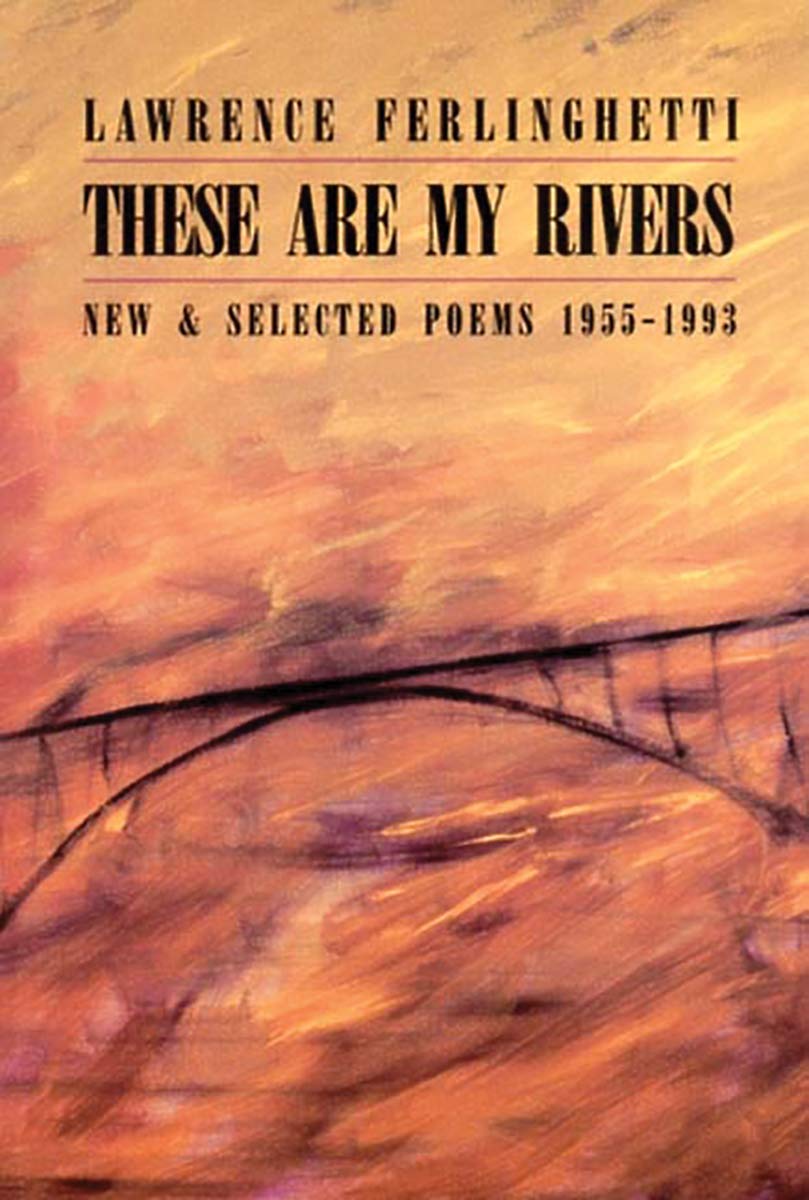 These are My Rivers: New & Selected Poems 1955-1993 by Lawren... - 9780811212731