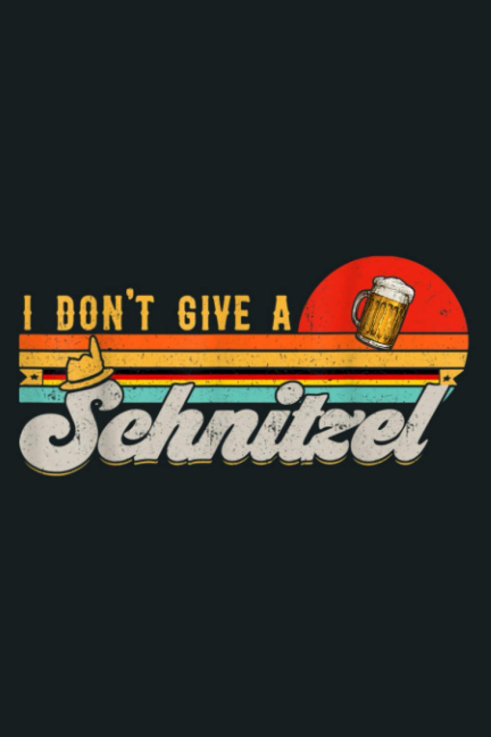 I Don T Give A Schnitzel Funny Lederhosen Gift Oktoberfest: notebook, notebook journal beautiful , simple, impressive,size 6x9 inches, 114 paperback pages