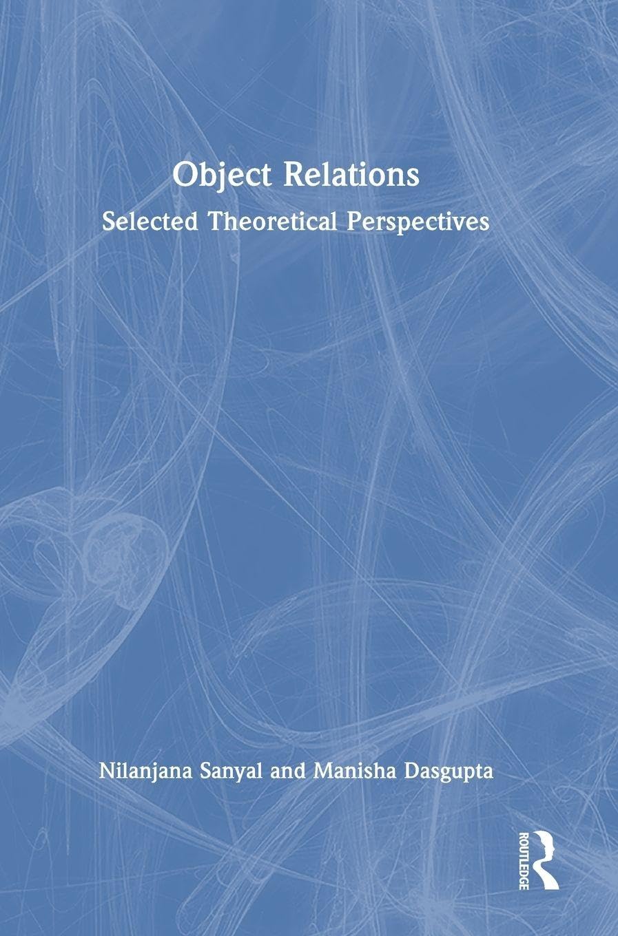 Object Relations: Selected Theoretical Perspectives