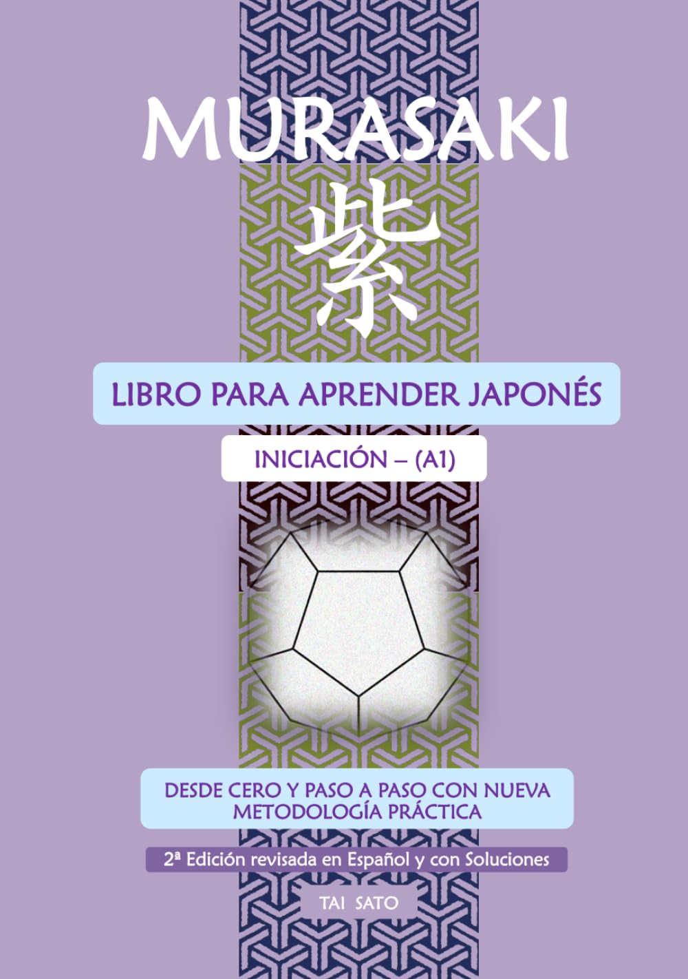 Murasaki: Libro para aprender japonés - Iniciación A1: Desde Cero y Paso a Paso con nueva Metodología Práctica