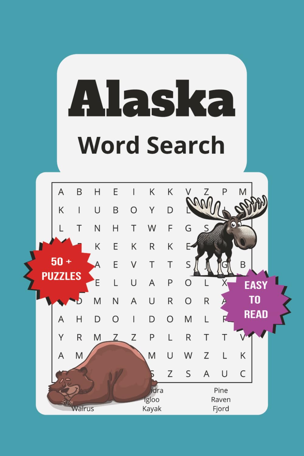 Alaska Word Search Puzzle Book: Alaska Word Search Puzzles | Explore, Discover | 6x9 Inches, 110 Pages | 55 Puzzles | Solutions Included