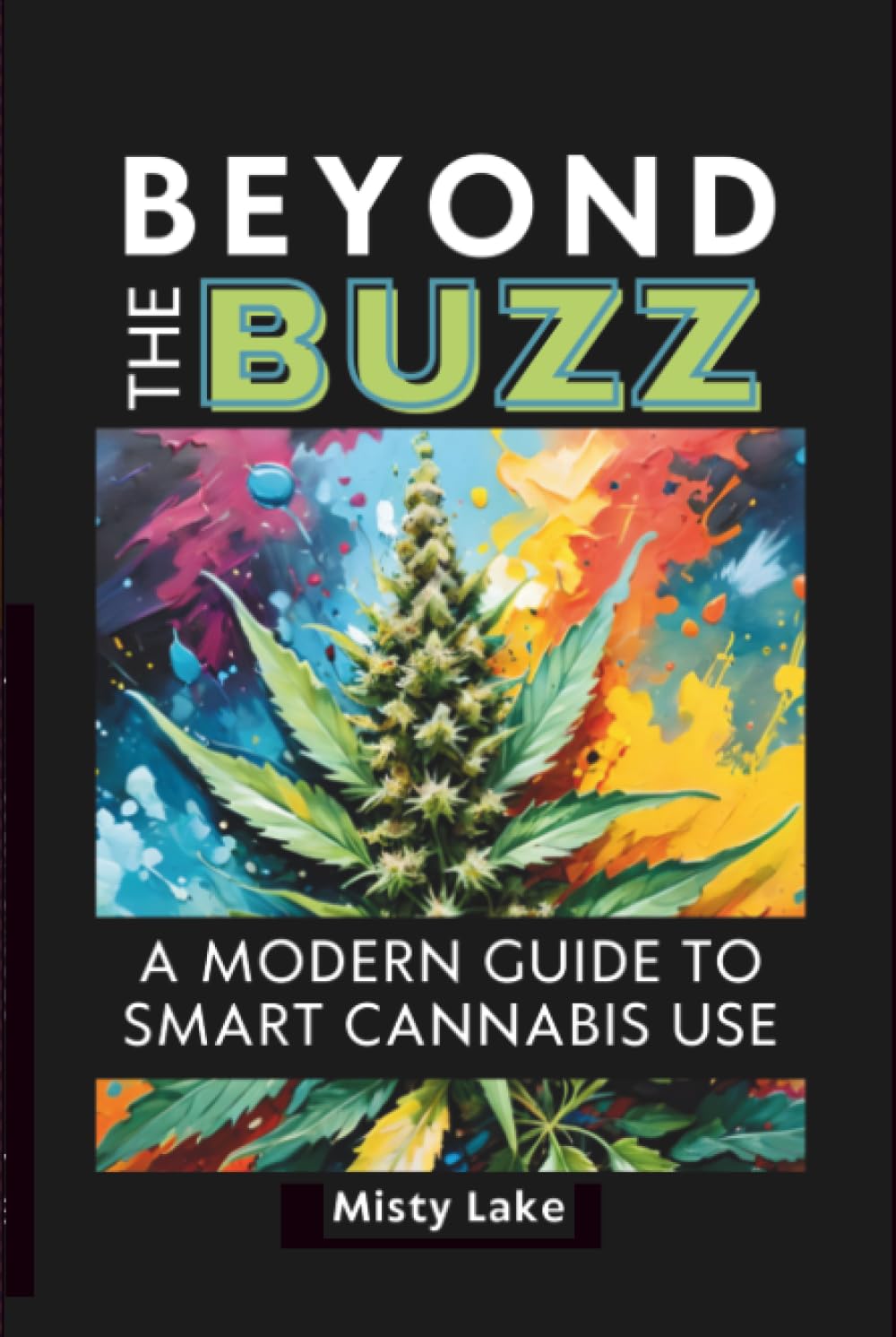 Beyond the Buzz: A Modern Guide to Smart Cannabis Use