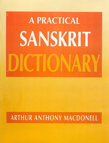 A Practical Sanskrit Dictionary: With Transliteration, Accentuation, And Etymological Analysis Throughout