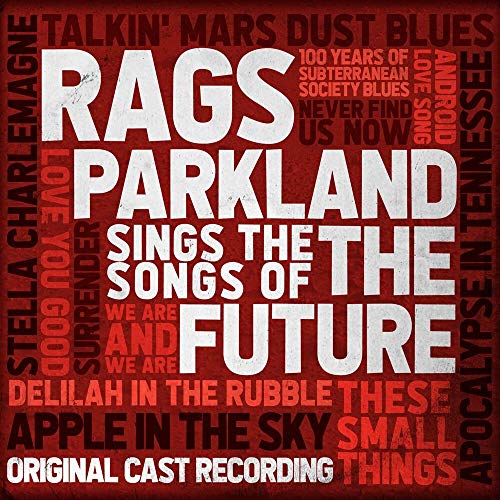 Rags Parkland Sings The Songs Of The Future