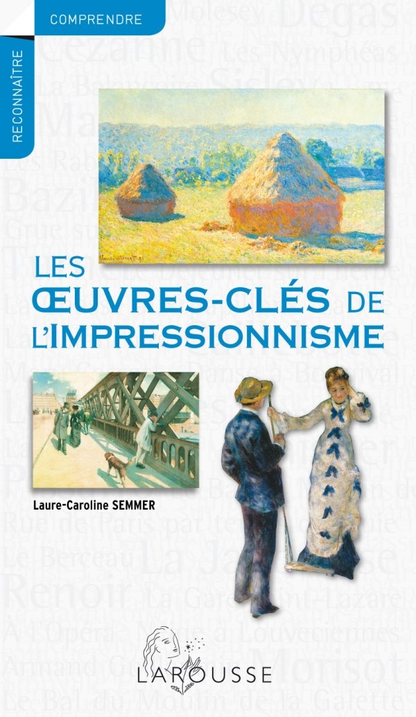 Les oeuvres-clés de l'Impressionnisme livre d'art essentiel