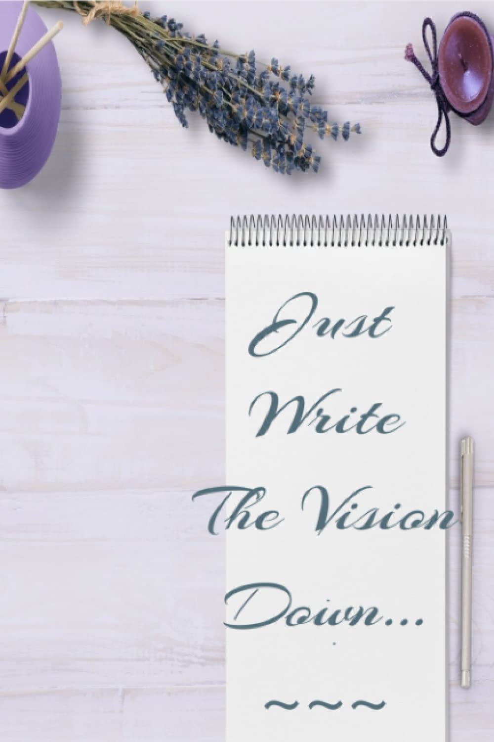 Just write the vision down: Faith Journal