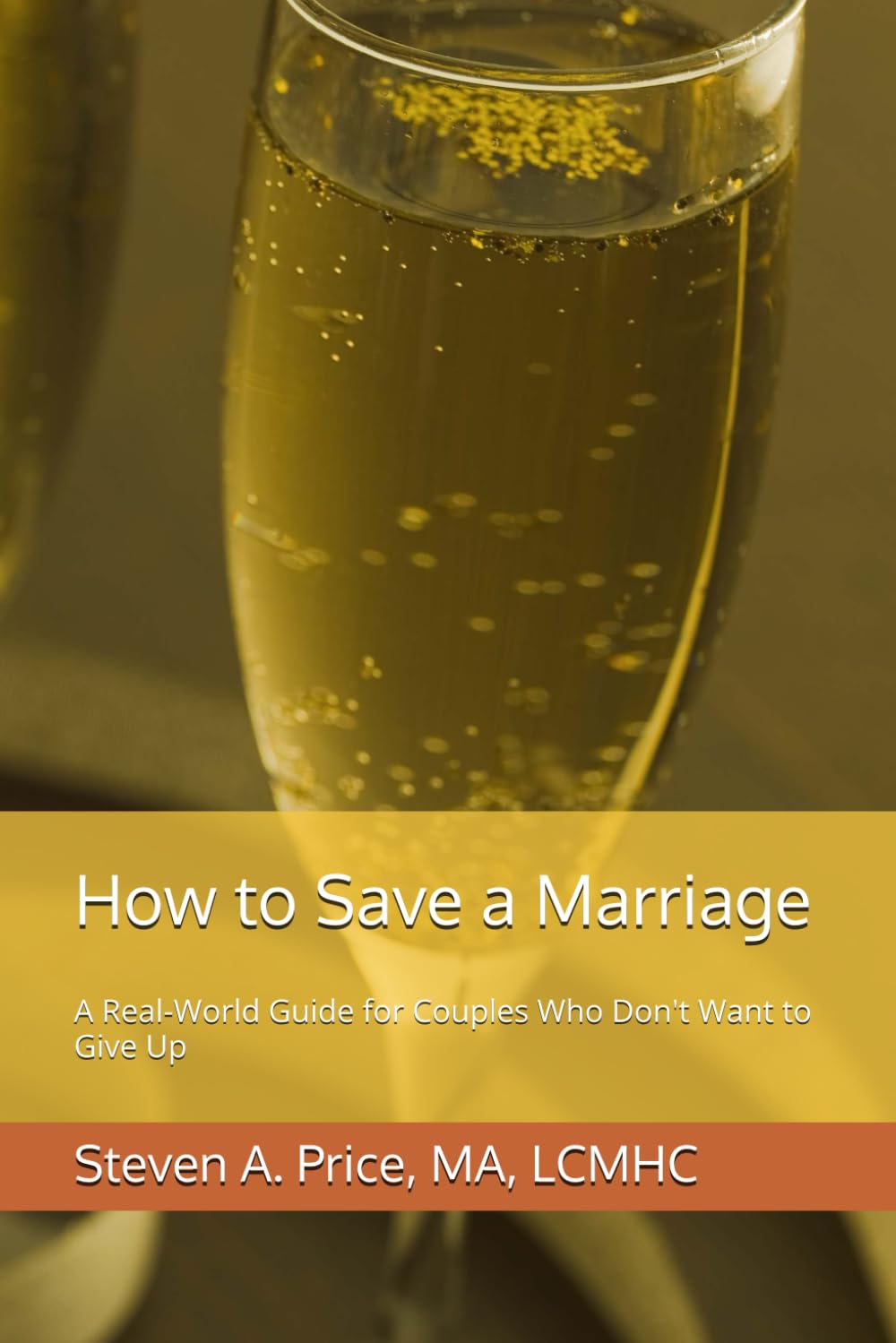 How to Save a Marriage: A Real-World Guide for Couples Who Don't Want to Give Up