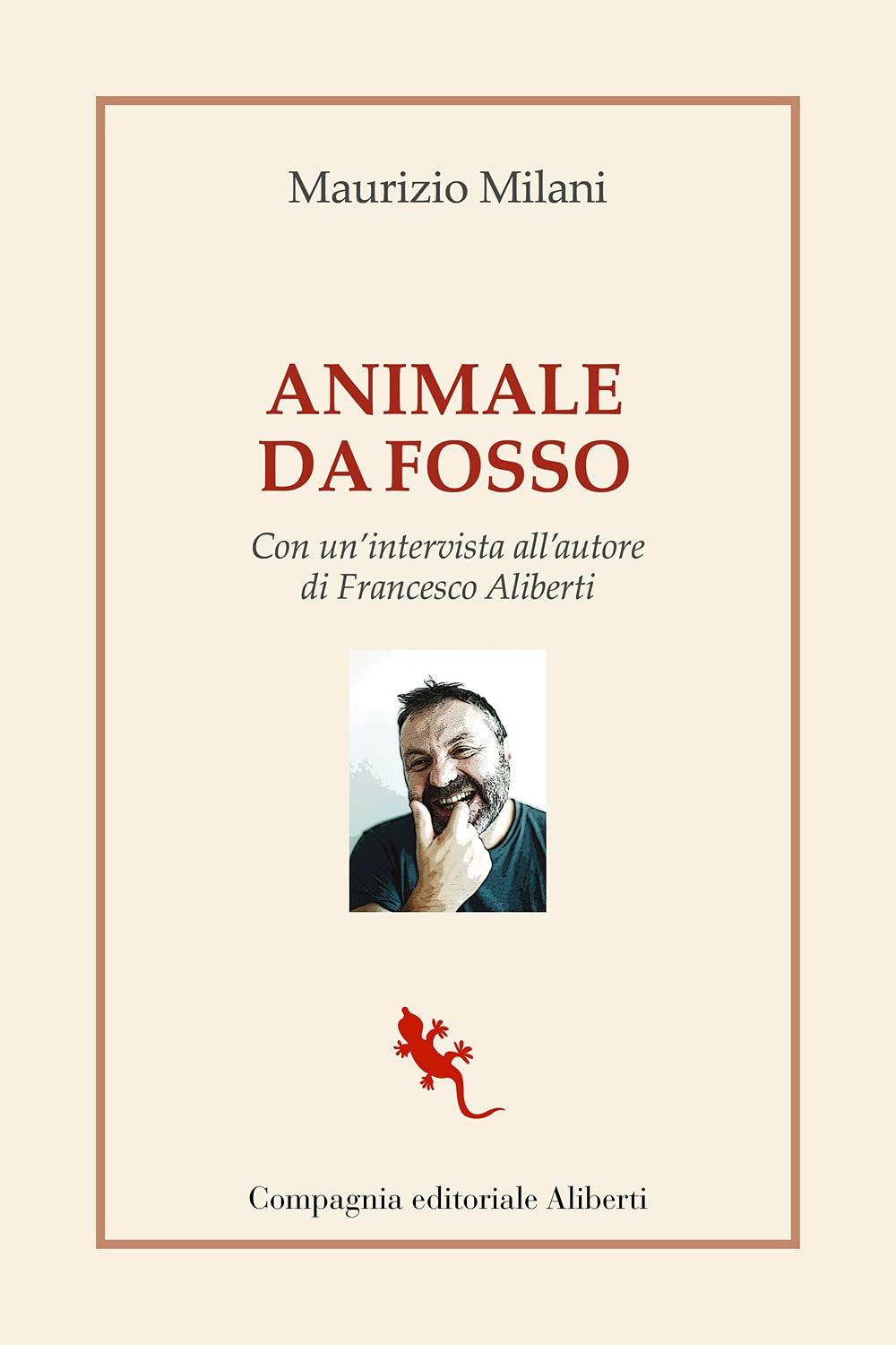 Animale Da Fosso. Con Un'intervista All'autore Di Francesco Aliberti - 4