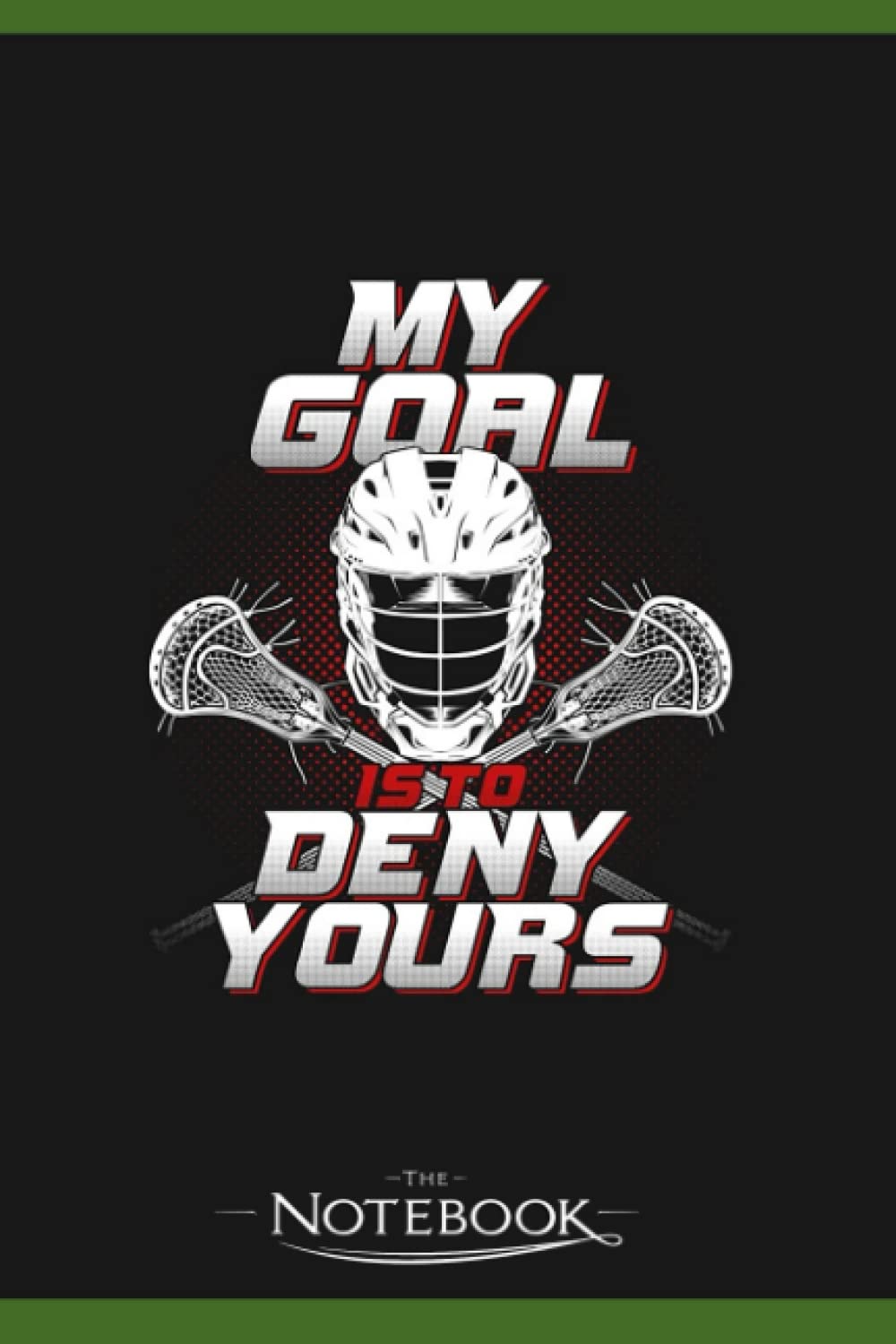 Notebook: Lacrosse Goalie Goaltender Player Gift: Classic Notebook a 6 x 9 inches 120 pages|To-Do List Notebook, Note Pad, Notes