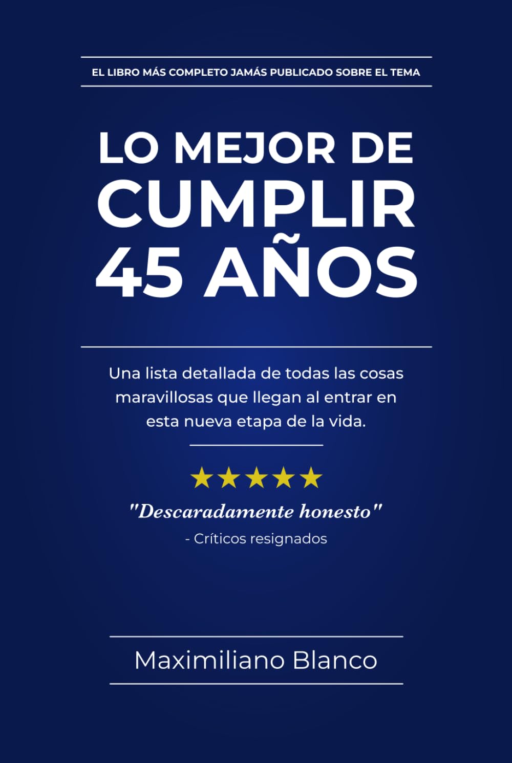 LO MEJOR DE CUMPLIR 45 AÑOS: Una lista detallada de todas las cosas maravillosas que llegan al entrar en esta nueva etapa de tu vida.