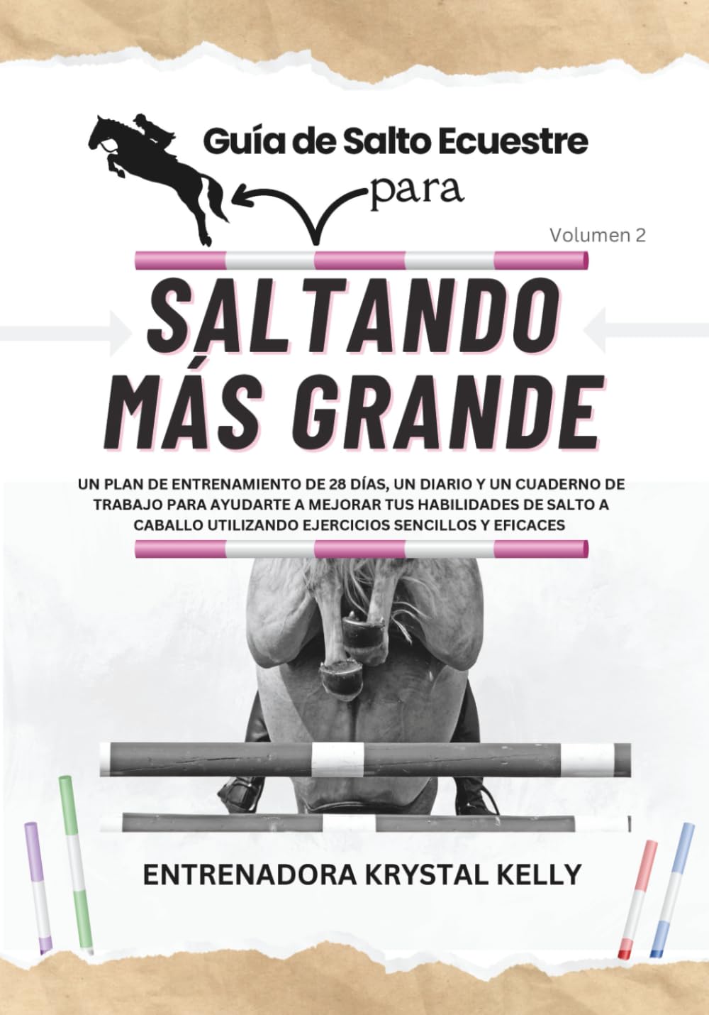 Guía de Salto Ecuestre para Saltando Más Grande (Spanish Edition) Volumen 2: Un plan de entrenamiento de 28 DÍAS, un diario y un cuaderno de trabajo ... (Guía de Salto Ecuestre (Spanish Edition))      Paperback – January 10, 2026
