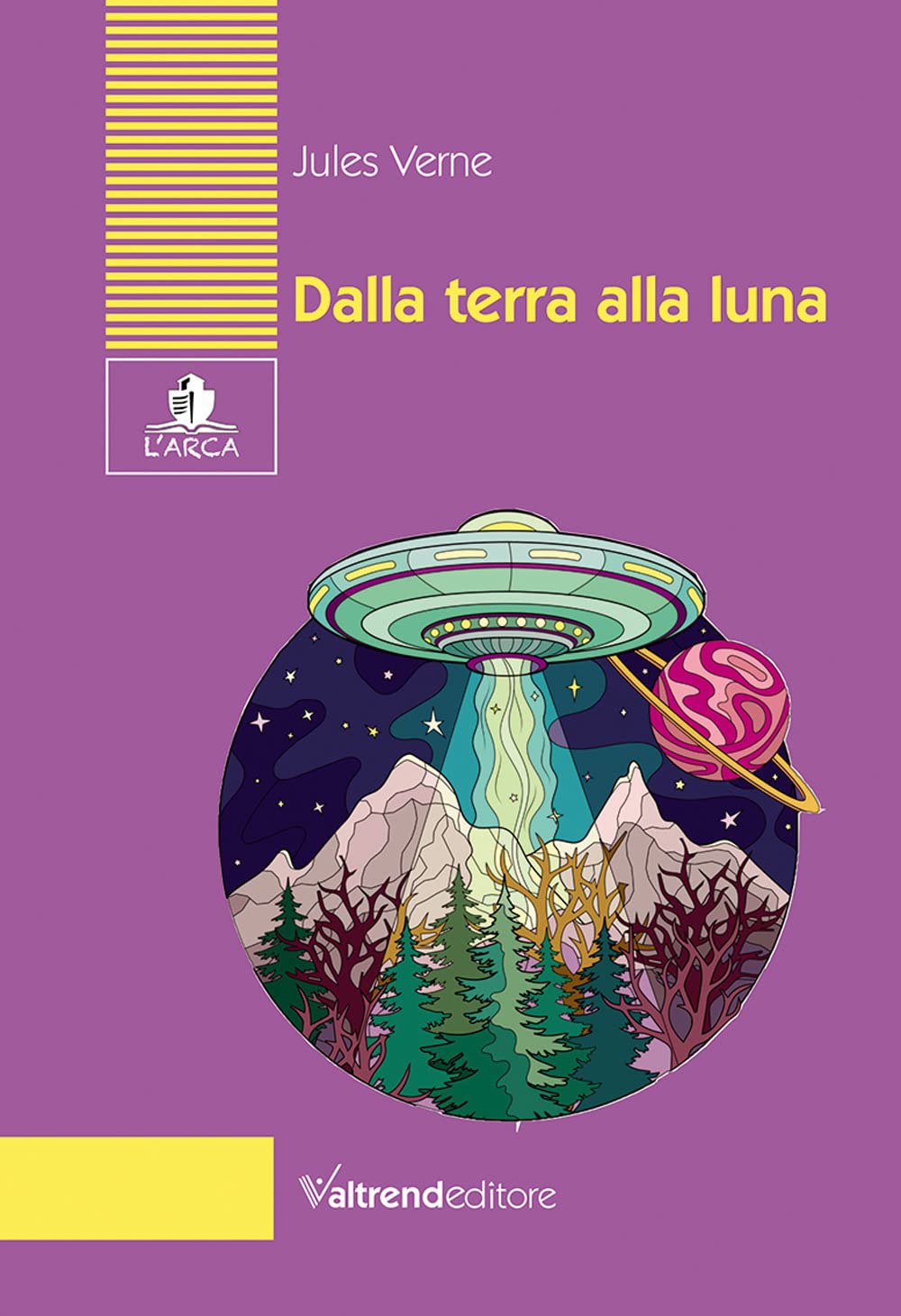 Dalla Terra Alla Luna. Tragitto In 97 Ore E 20 Minuti - 4