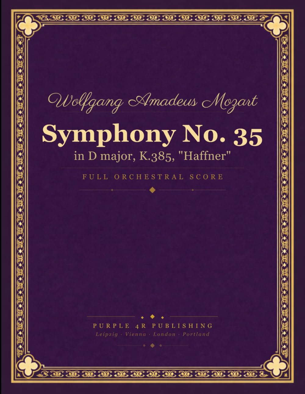 Mozart: Symphony No. 35 in D major, K. 385 (Haffner) - Full Orchestral Score