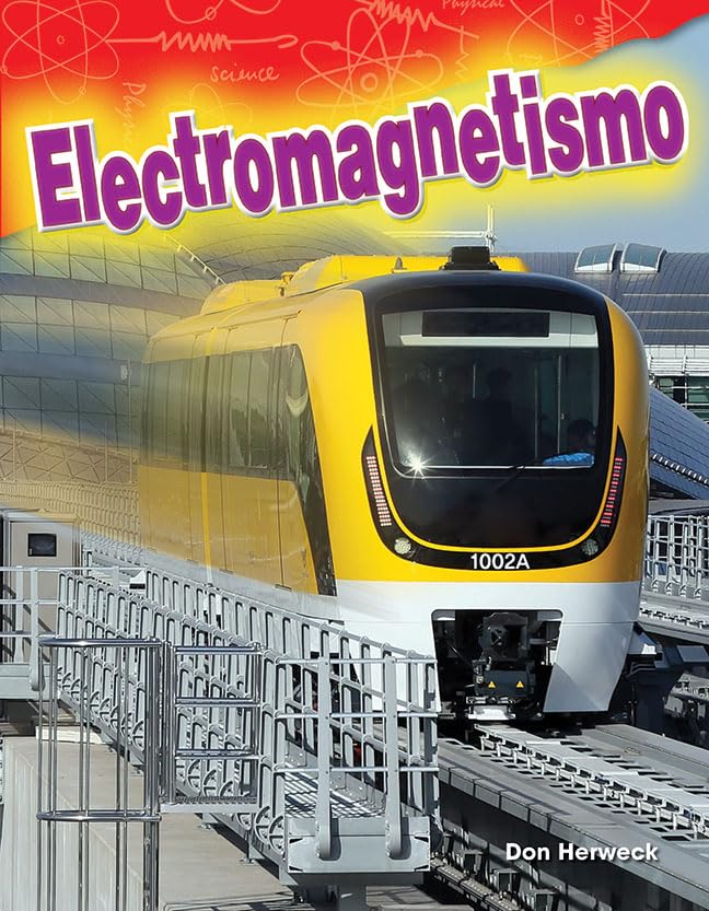 Electromagnetismo (Electromagnetism) (Spanish Version) (Science: Informational Text) (Spanish Edition)