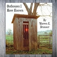 Outhouses I Have Known 1481237810 Book Cover