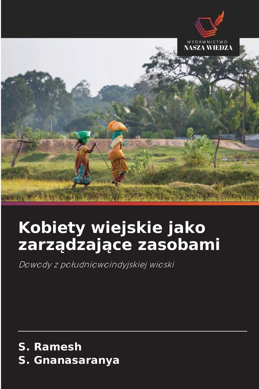 Kobiety wiejskie jako zarządzające zasobami: Dowody z po¿udniowoindyjskiej wioski