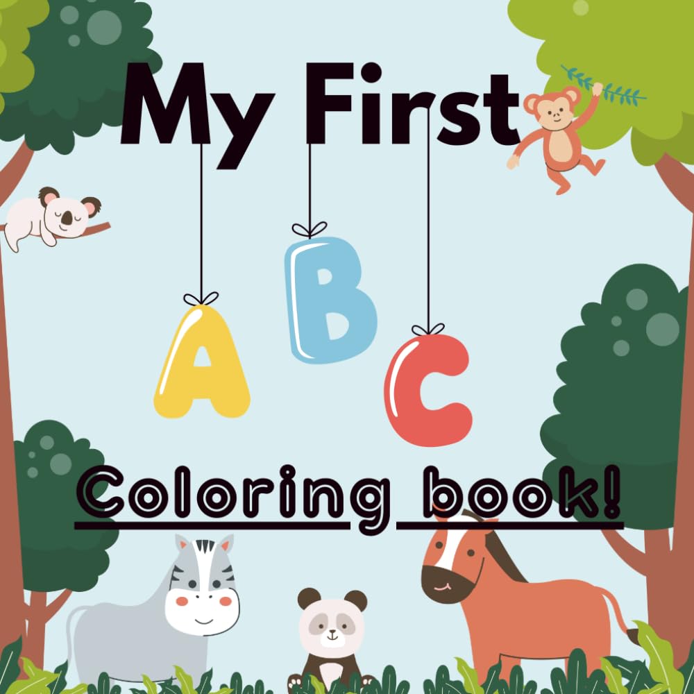 My First ABC Coloring Book: Fun Alphabet Learning and Easy Coloring Pages for Toddlers & Preschoolers