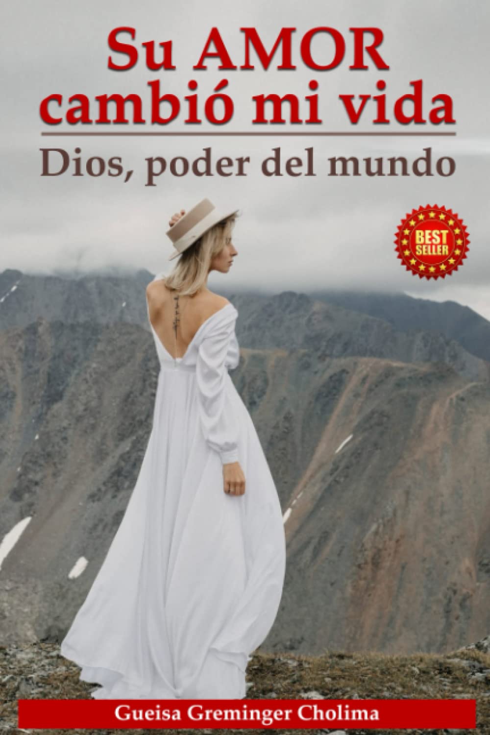 SU AMOR CAMBIO MI VIDA: DIOS, PODER DEL MUNDO (Spanish Edition)