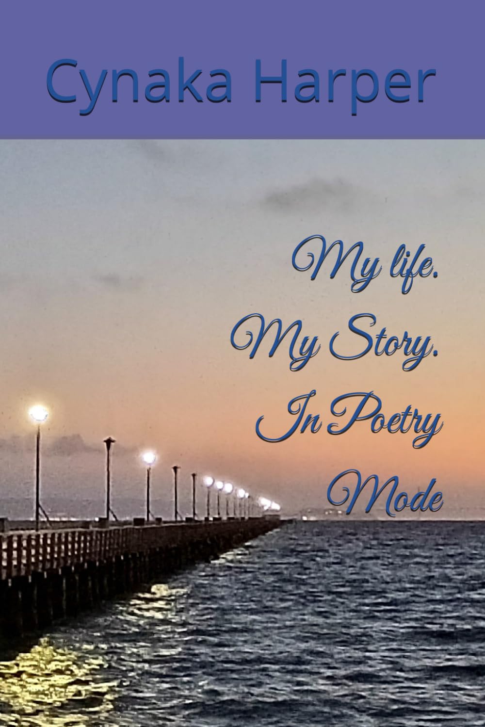 My life. My Story. In Poetry Mode