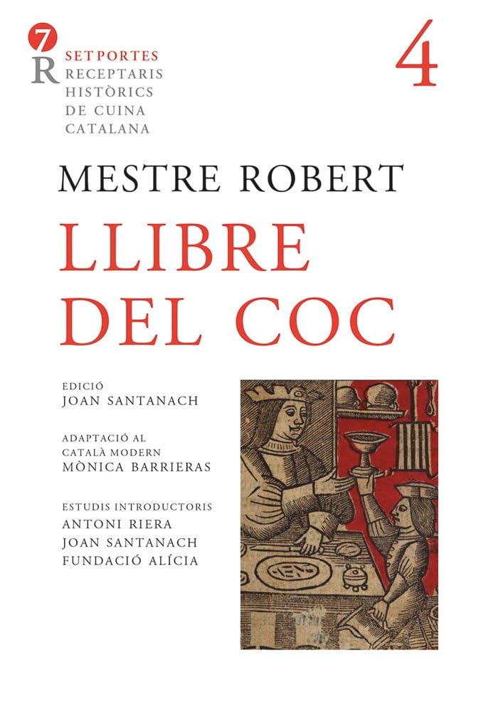 Llibre Del Coc: 4 (Set portes. Receptaris històrics de cuina catalana)
