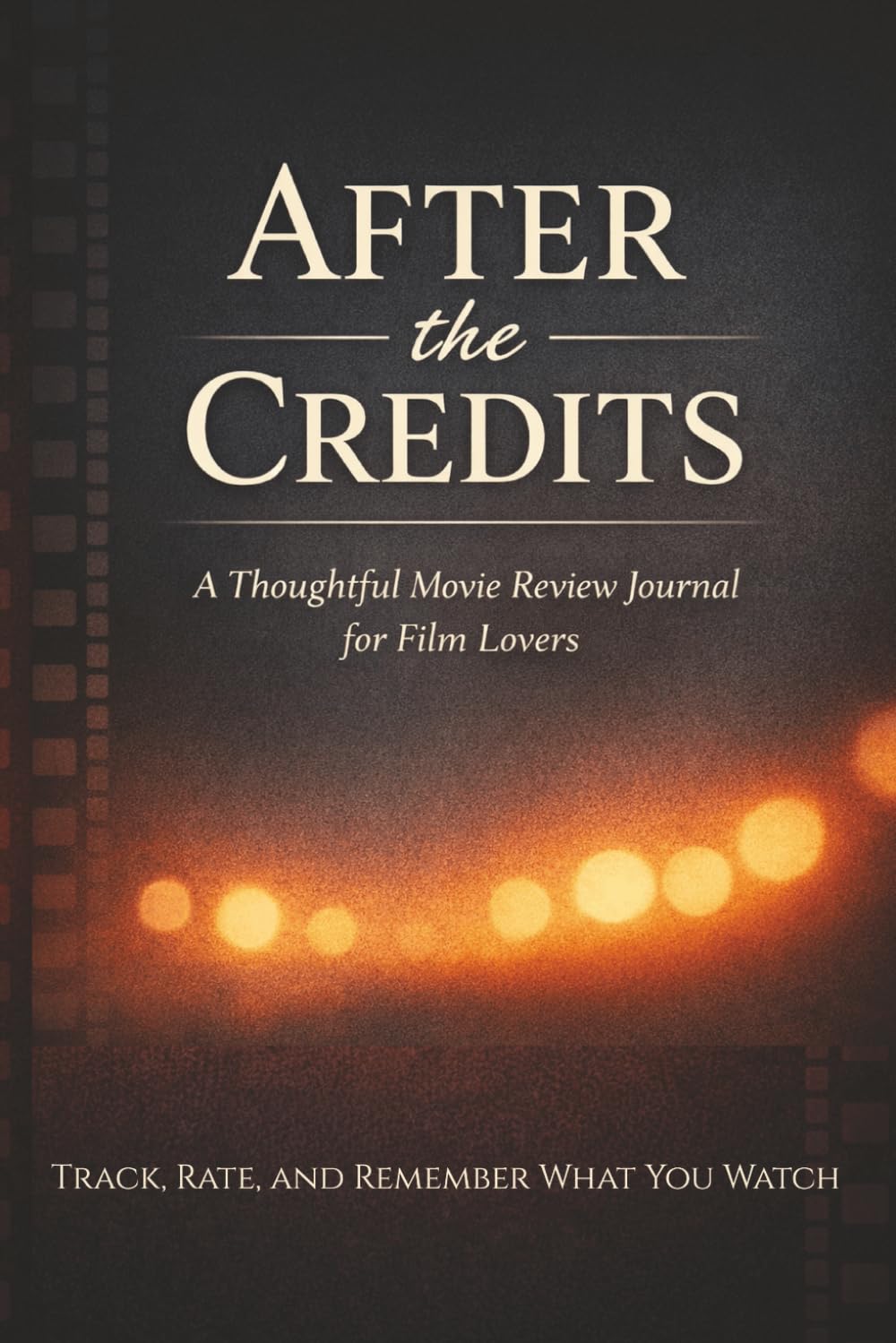 After the Credits: A Thoughtful Movie Review Journal cover