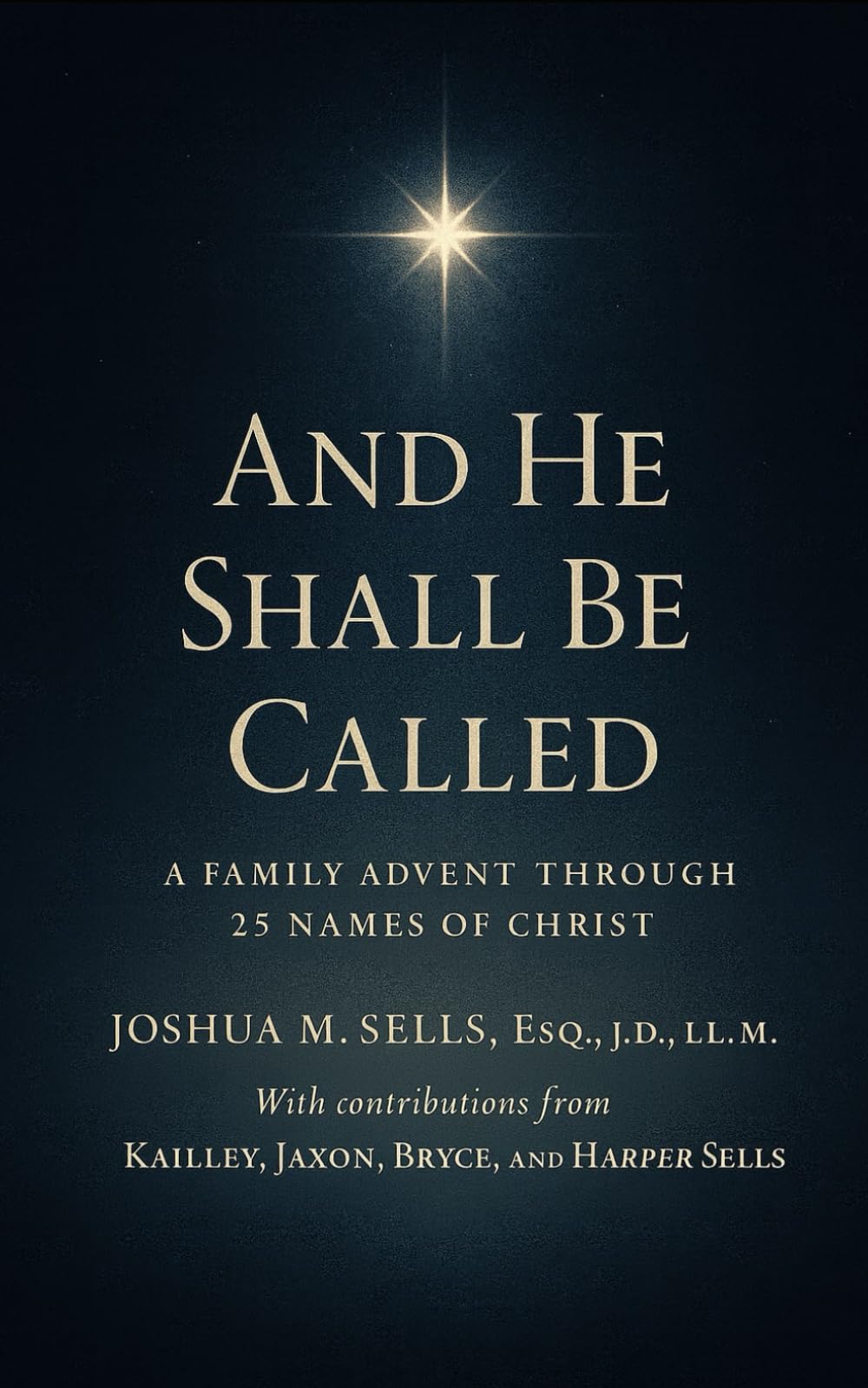 And He Shall Be Called: A Family Advent through 25 Names of Christ