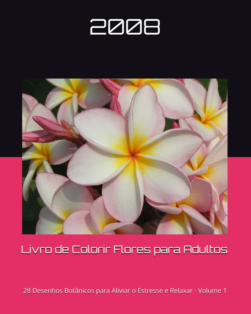 Livro de Colorir Flores para Adultos: 28 Desenhos Botânicos para Aliviar o Estresse e Relaxar - Volume 1