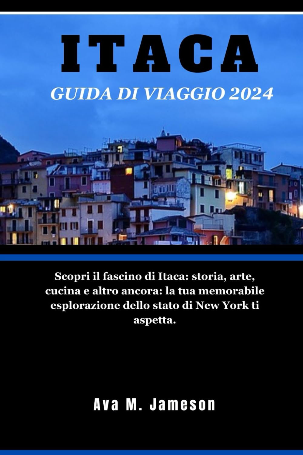 Ava M JamesonItaca Guida Di Viaggio 2024: Scopri il fascino di Itaca: storia, arte, cucina e altro ancora: la tua memorabile esplorazione dello stato di New York ti aspetta.