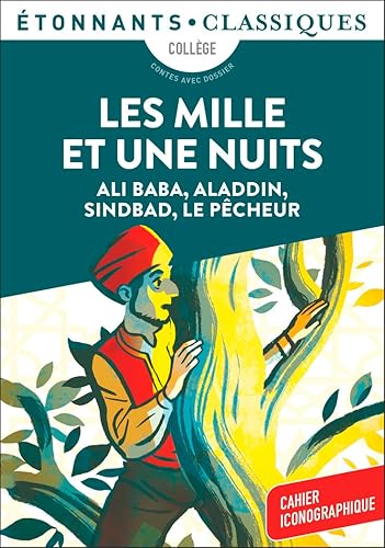 Les Mille et Une Nuits - Ali Baba, Aladdin, Sindbad, Le Pêcheur: Ali Baba, Aladdin, Sindbad, Le Pêcheur