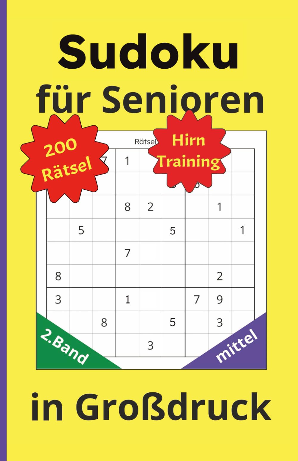 Sudoku für Senioren in Großdruck: Großdruck-Sudokus für Senioren: 200 mittel-schwierige Rätsel zur Gedächtnis- und Konzentrationsförderung | Gut ... - mittel (Sudokus für Senioren in Großdruck)