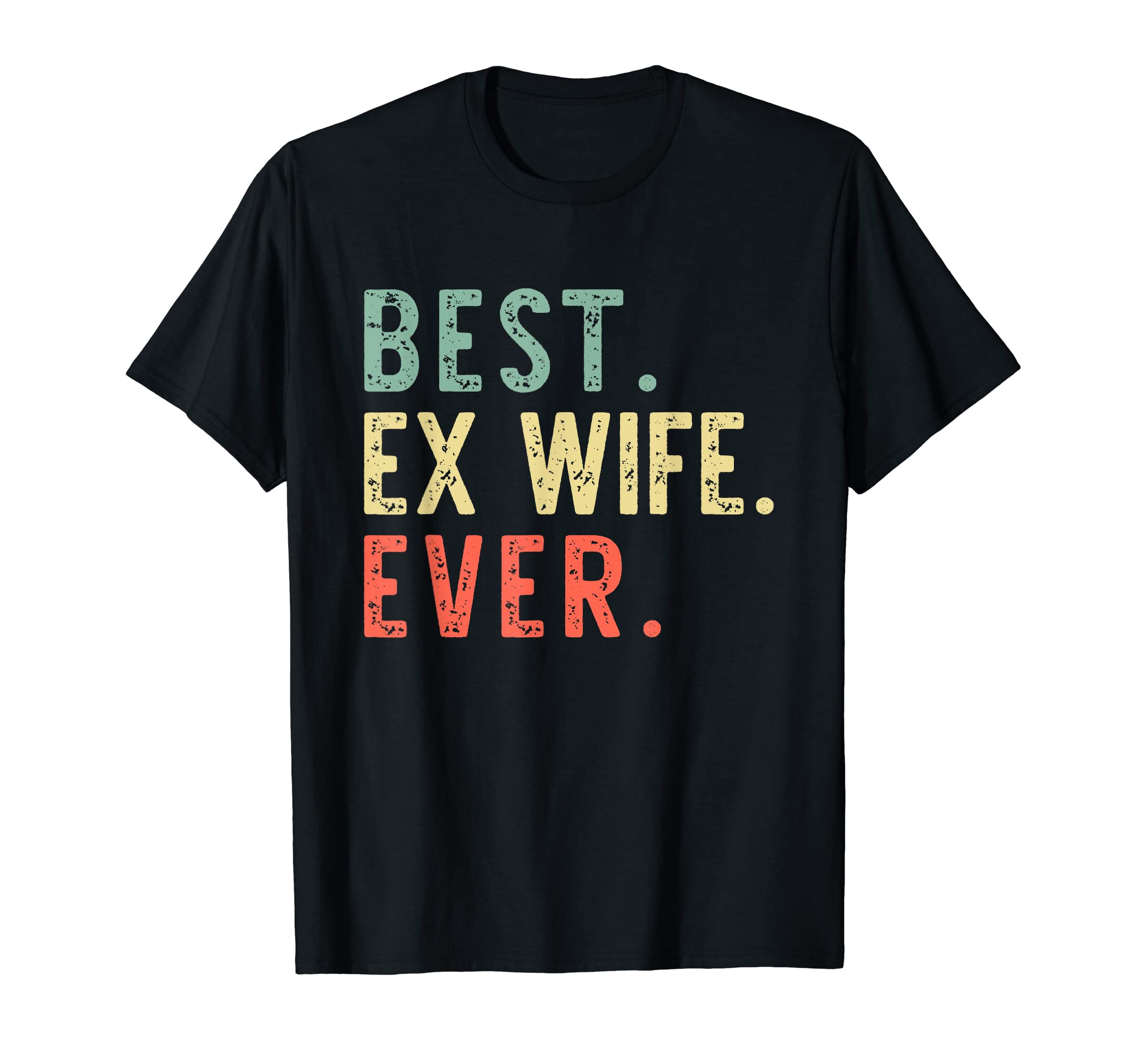 Best Ex Wife Ever Family Funny Retro Vintage T-Shirt