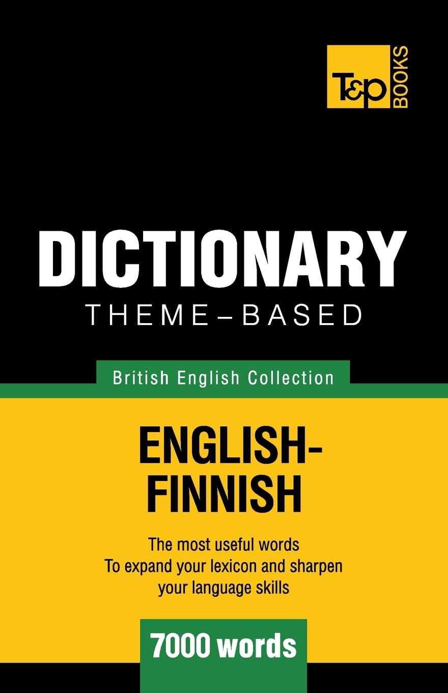 Theme-based dictionary British English-Finnish - 7000 words: 58 (British English Collection)