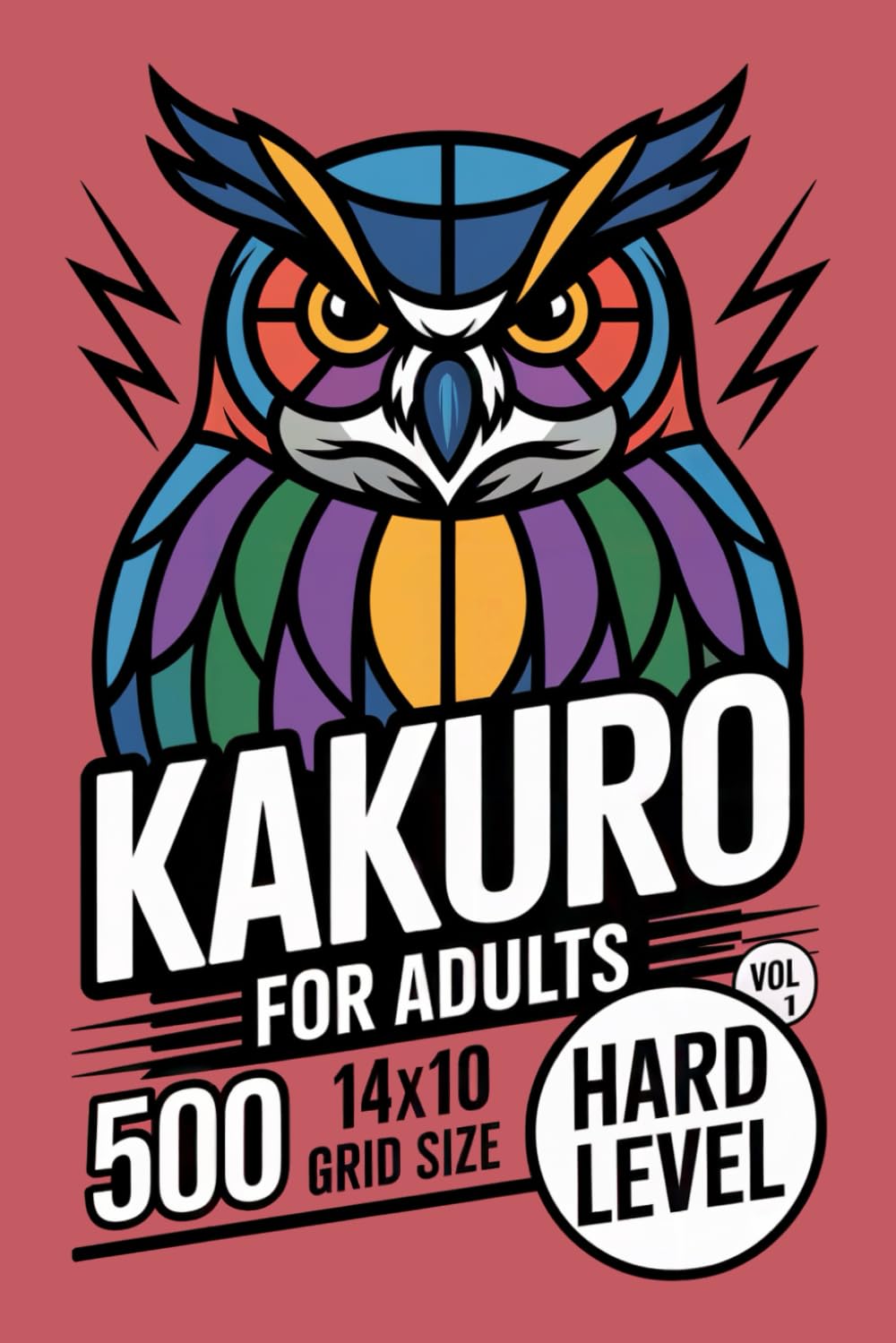 Kakuro for Adults: 500 Hard Puzzles In 14 X 10 Grid Size For Deep Focus And Precise Deduction Volume 1