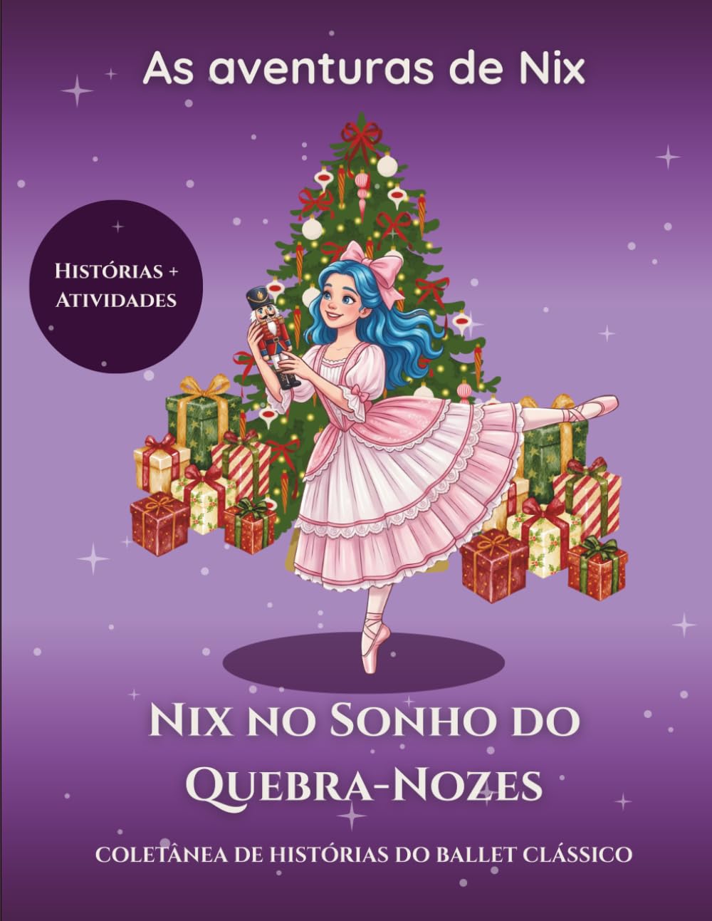 Nix no sonho do Quebra Nozes: Livro de Colorir e Atividades de Ballet: Uma jornada mágica da Aeon Studio para pequenas bailarinas. (Coleção Aeon Studio)