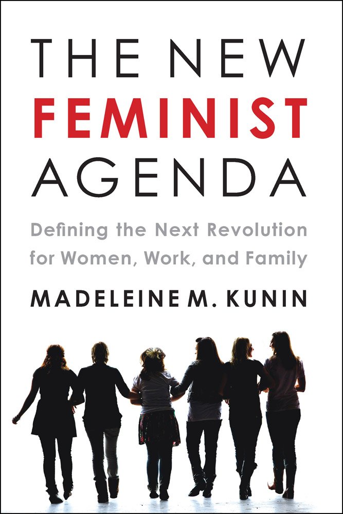 Buy The New Feminist Agenda: Defining the Next Revolution for Women, Work, and Family — BookShops.in