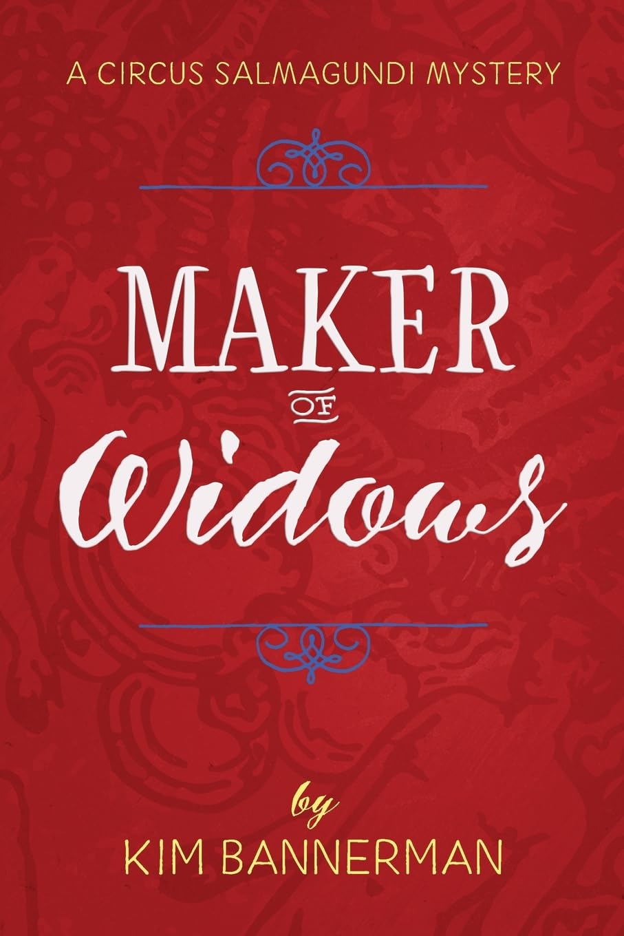 Maker of Widows (The Circus Salmagundi Mysteries)