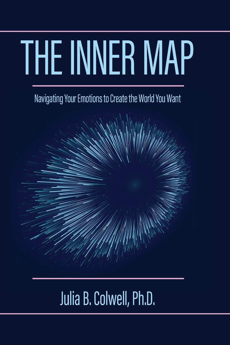 Julia B ColwellThe Inner Map: Navigating Your Emotions to Create the World You Want
