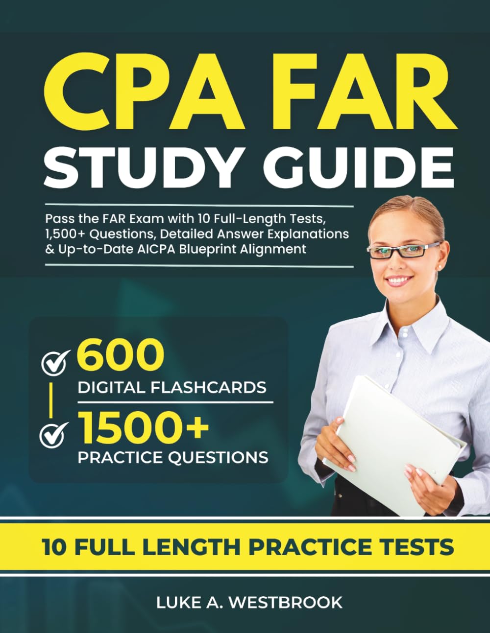 CPA FAR STUDY GUIDE 2026: Pass the FAR Exam with 10 Full-Length Tests, 1,500+ Questions, Detailed Answer Explanations & Up-to-Date AICPA Blueprint Alignment for 2026-2027