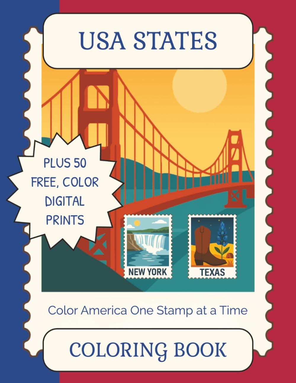 USA States: Coloring America One Stamp at a Time, Coloring Book for Adults & Teens, Creative Coloring & Stress Relief (People & Places)