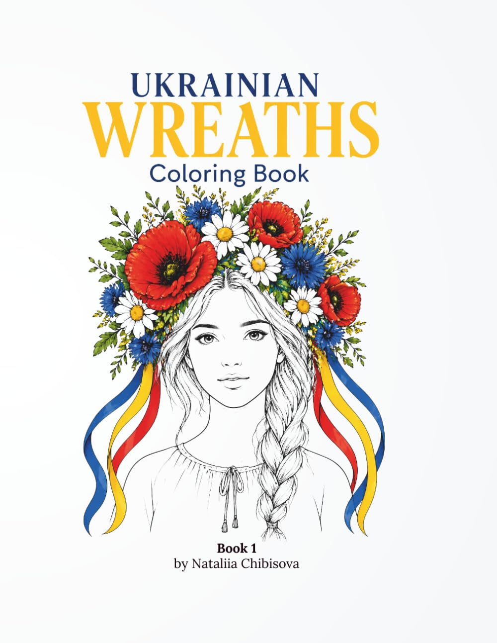 Ukrainian Wreaths Coloring Book: Traditional Vinok Designs, Symbols & Ritual Wreaths for Relaxation and Cultural Inspiration (The soul of Ukraine)
