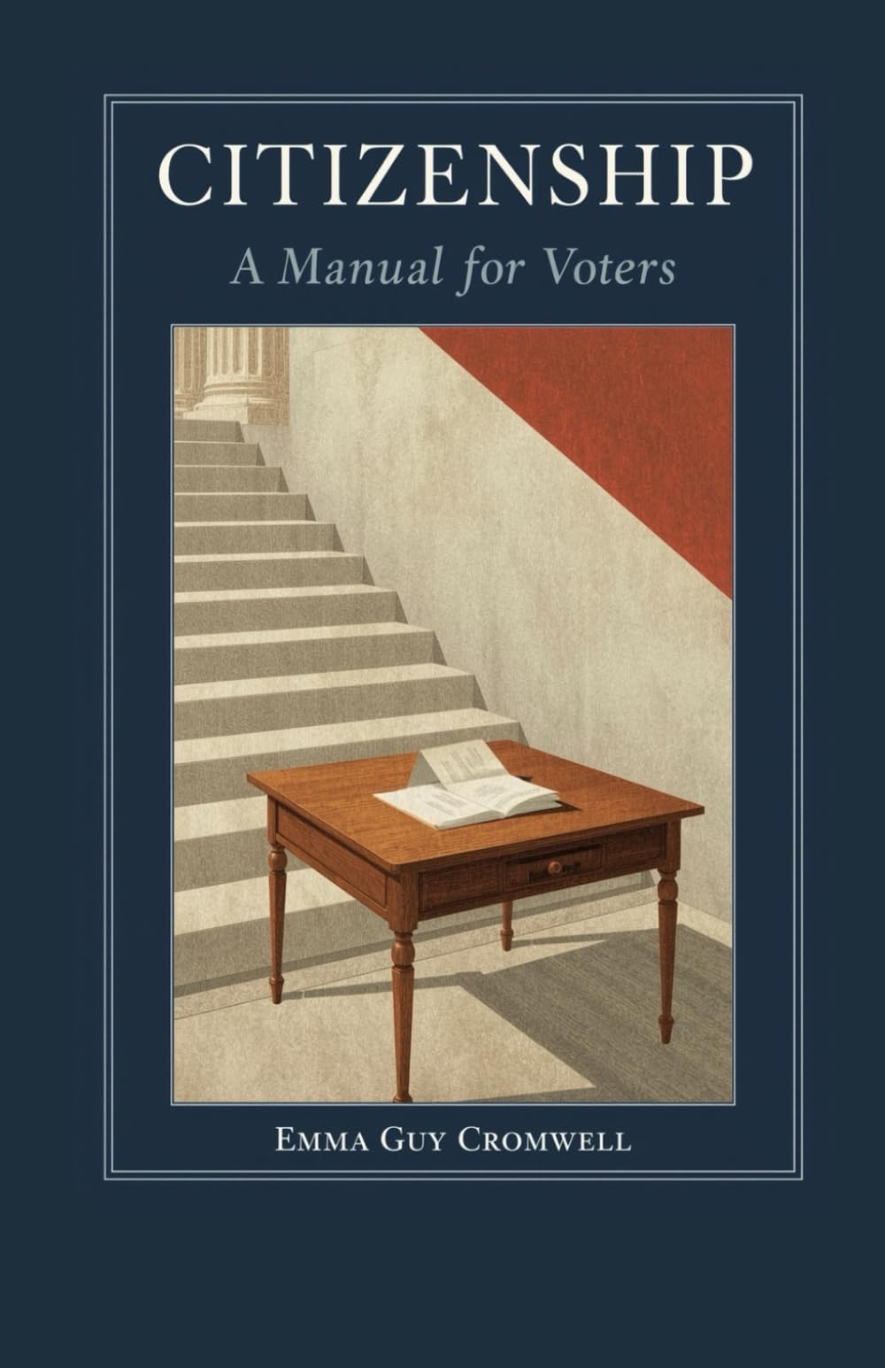 Citizenship: A Manual for Voters: A Classic Guide to Civic Responsibility, Democratic Participation, and Informed Voting