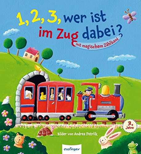 1, 2, 3 wer ist im Zug dabei?: Komm mit auf eine Reise mit dem Magischen Zählband
