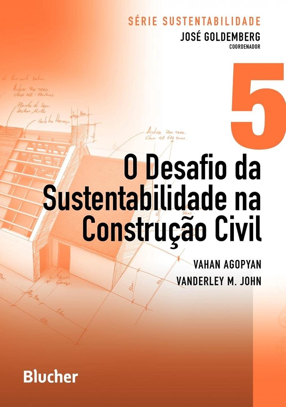 O Desafio da Sustentabilidade na Construção Civil (Volume 5