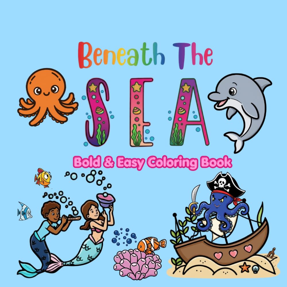 Beneath The Sea: Bold & Easy Coloring Book