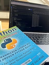 Python für Einsteiger: Programmieren lernen mit dem großen Python Buch ...